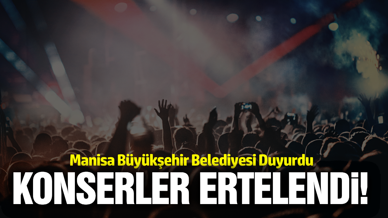 Manisa Mesir Festivali konserleri ertelendi!