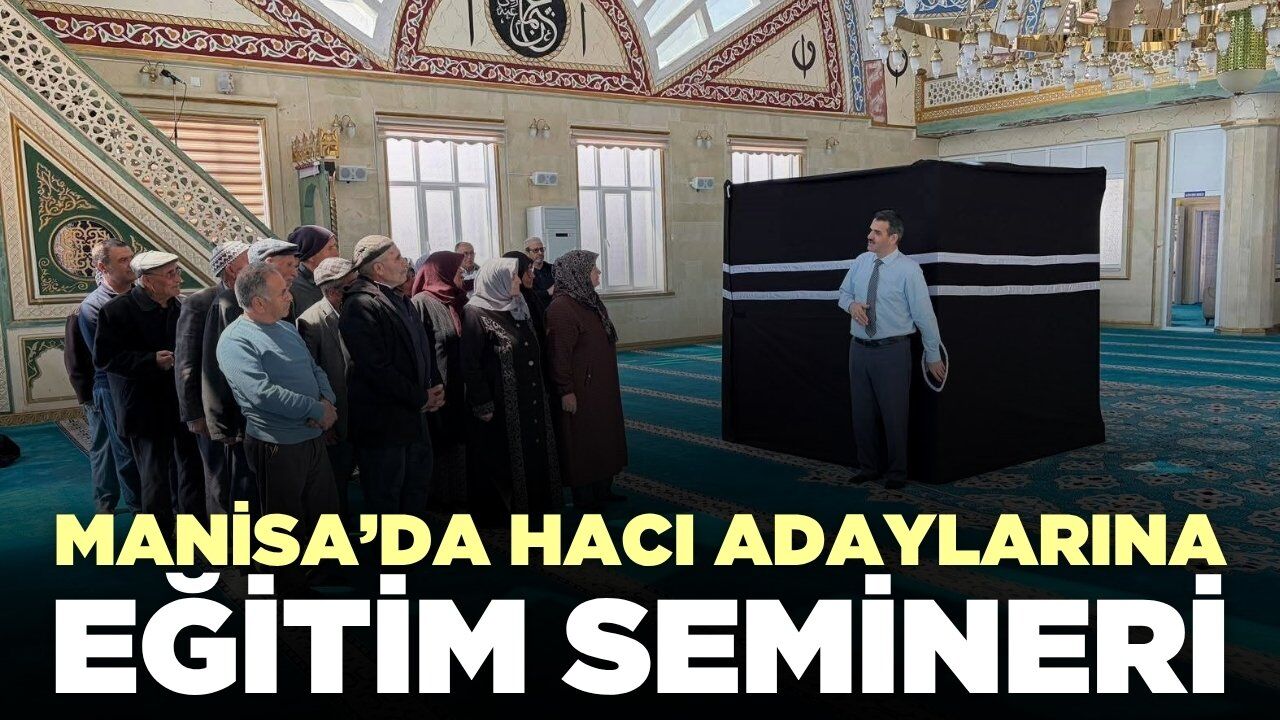 Manisa'da 2026 yılı hacı adaylarına yönelik eğitim!