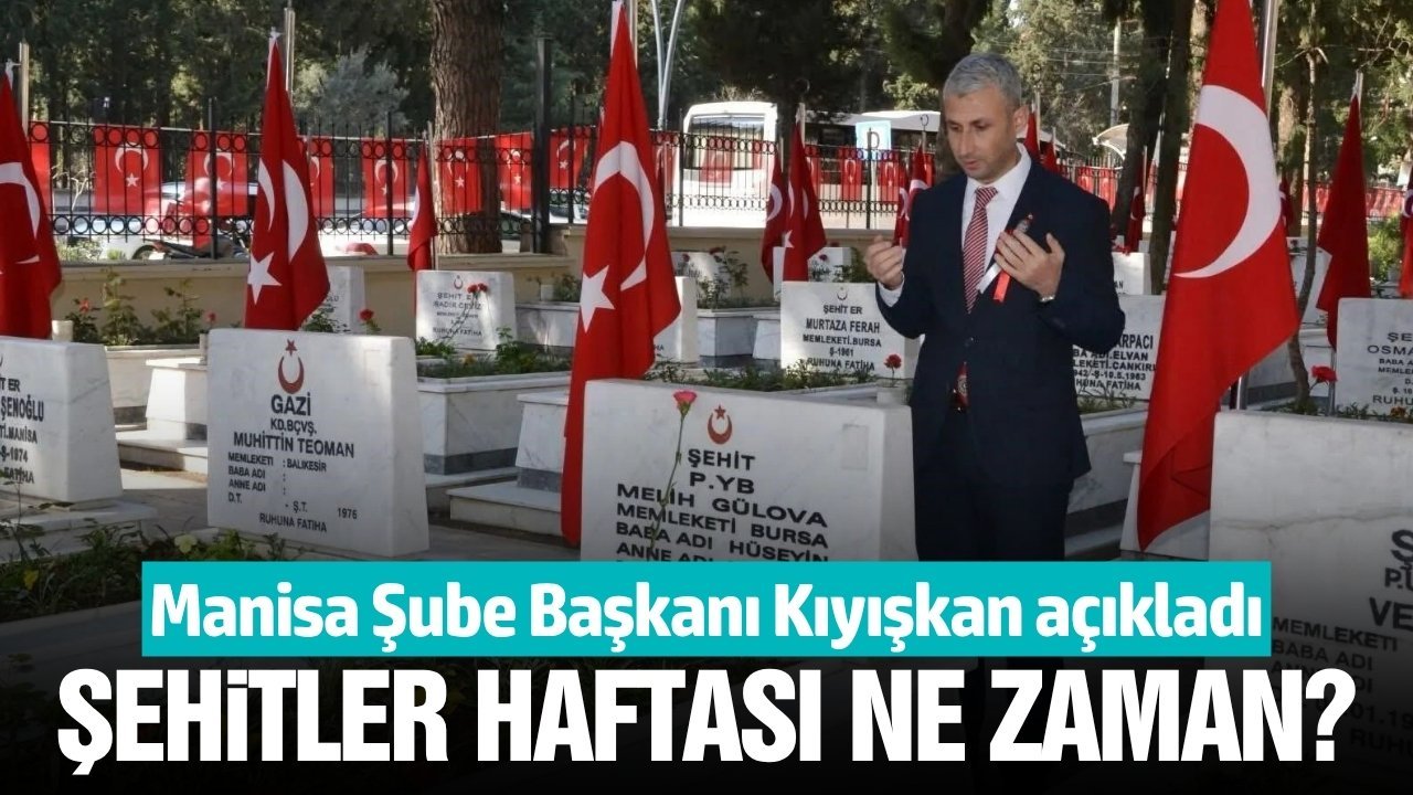 Manisa'da Başkan Kıyışkan'dan 'Şehitler Haftası' açıklaması