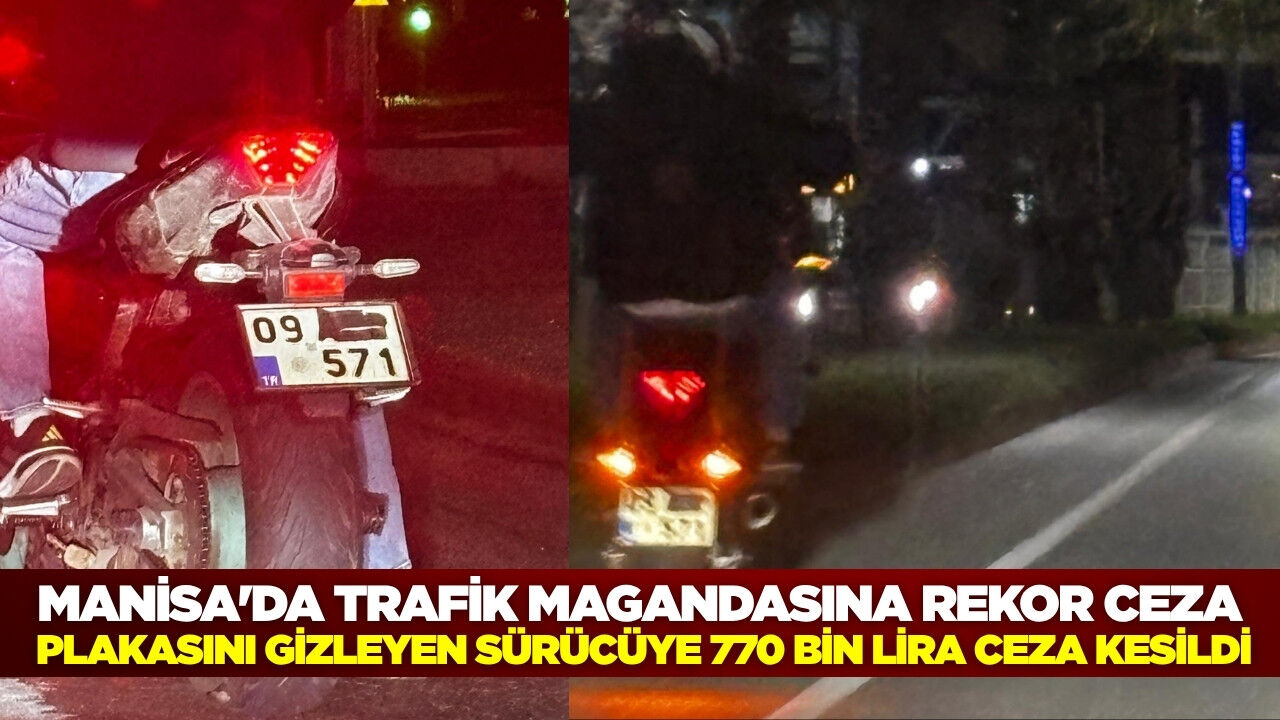 Manisa'da rekor ceza: Ehliyeti iptal edildi!
