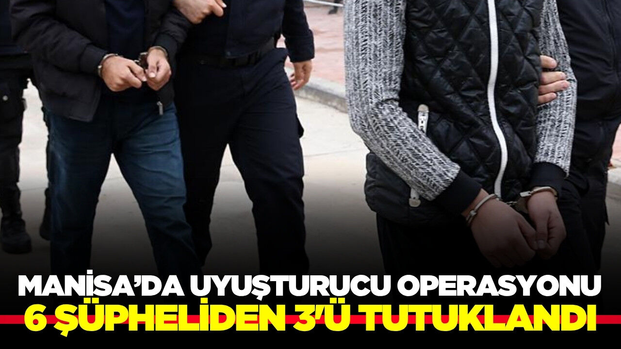 Turgutlu'da Uyuşturucu Operasyonu: 3 Tutuklama