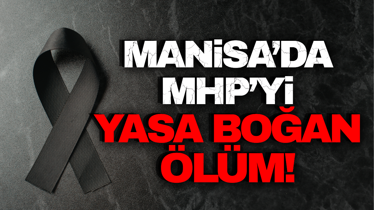 Manisa'yı yasa boğan ölüm: Hüsnü Rıza Çöllü hayatını kaybetti!