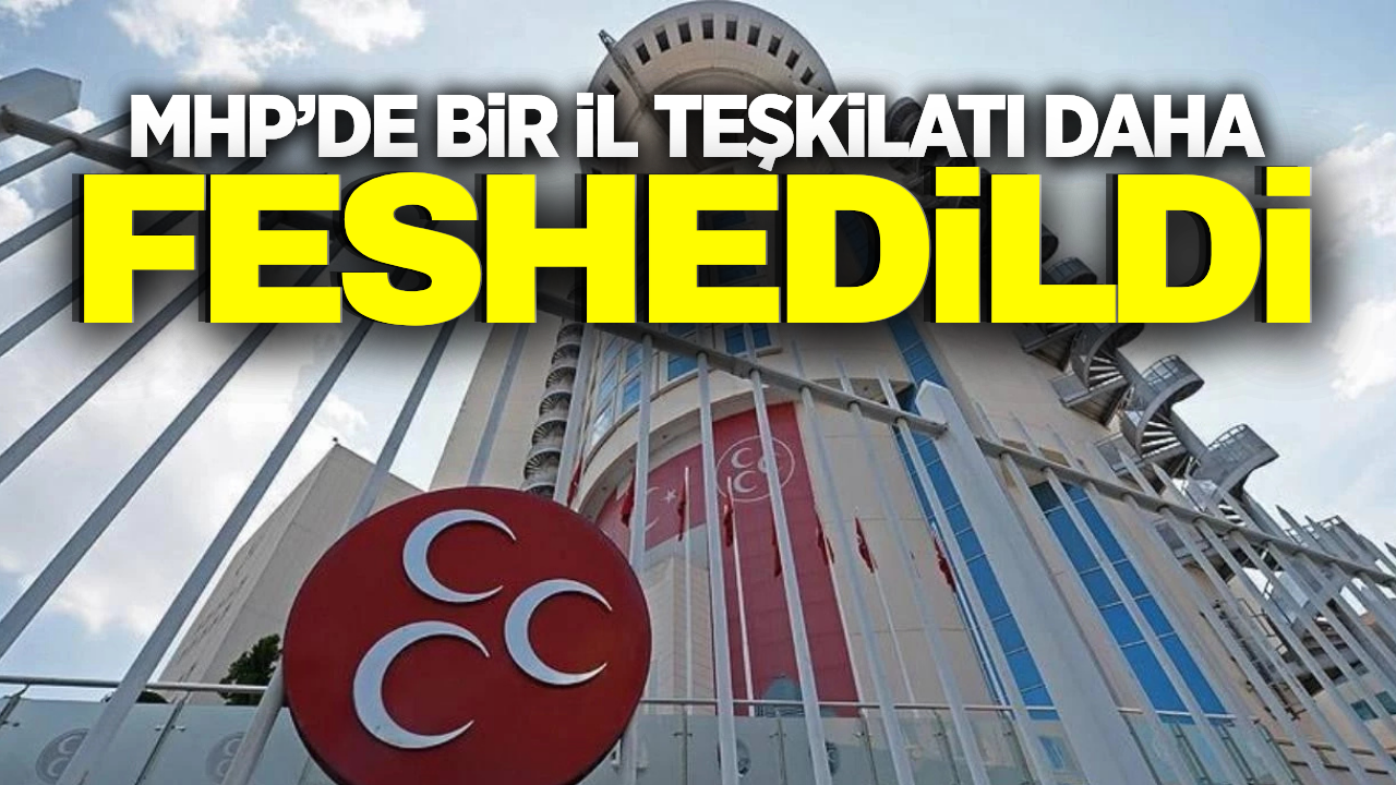 MHP Şanlıurfa İl ve 13 İlçe Teşkilatını Feshetti