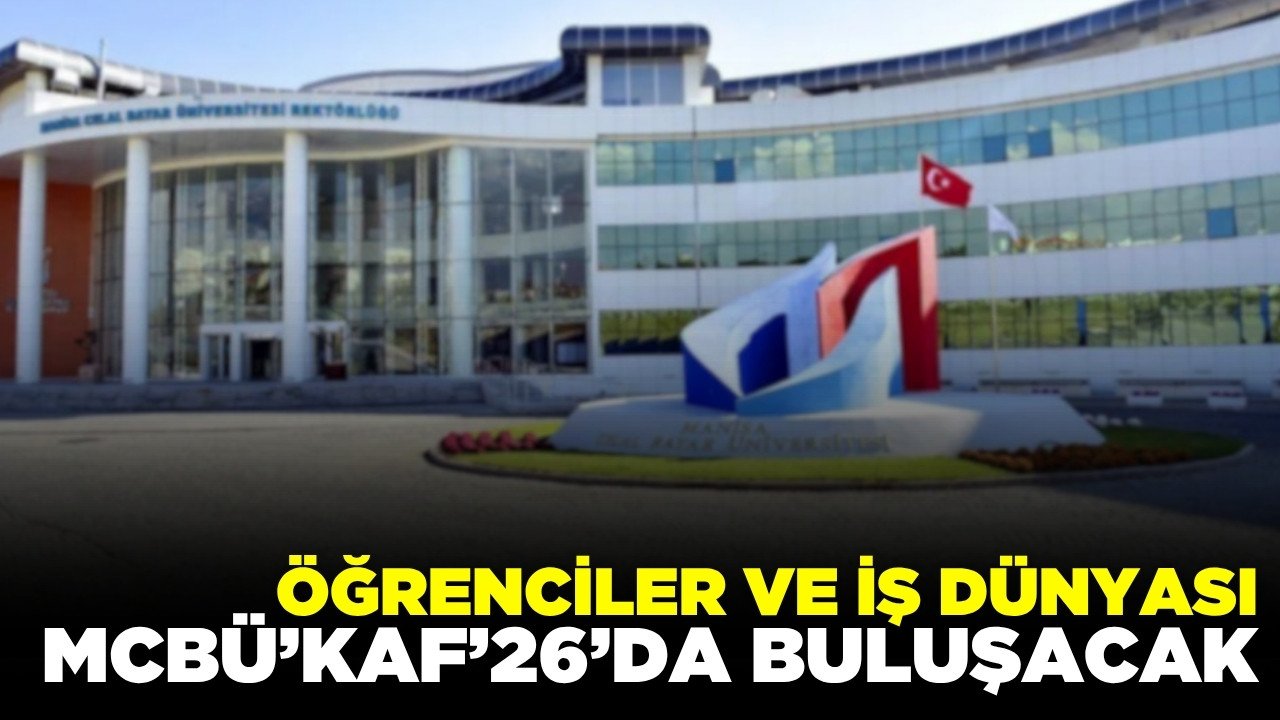 Manisa Celal Bayar Üniversitesi, öğrencileri iş dünyasıyla buluşturacak!