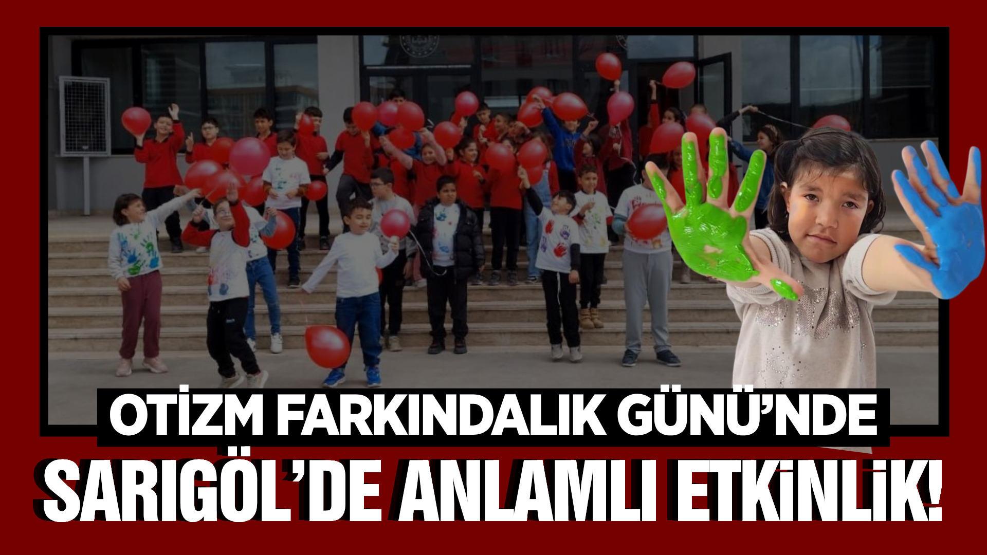Sarıgöl'de Otizme Farkındalık Etkinliği