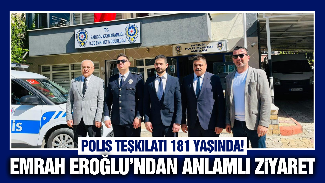 Sarıgöl Esnaf Odası'ndan Emniyet Teşkilatına anlamlı ziyaret!