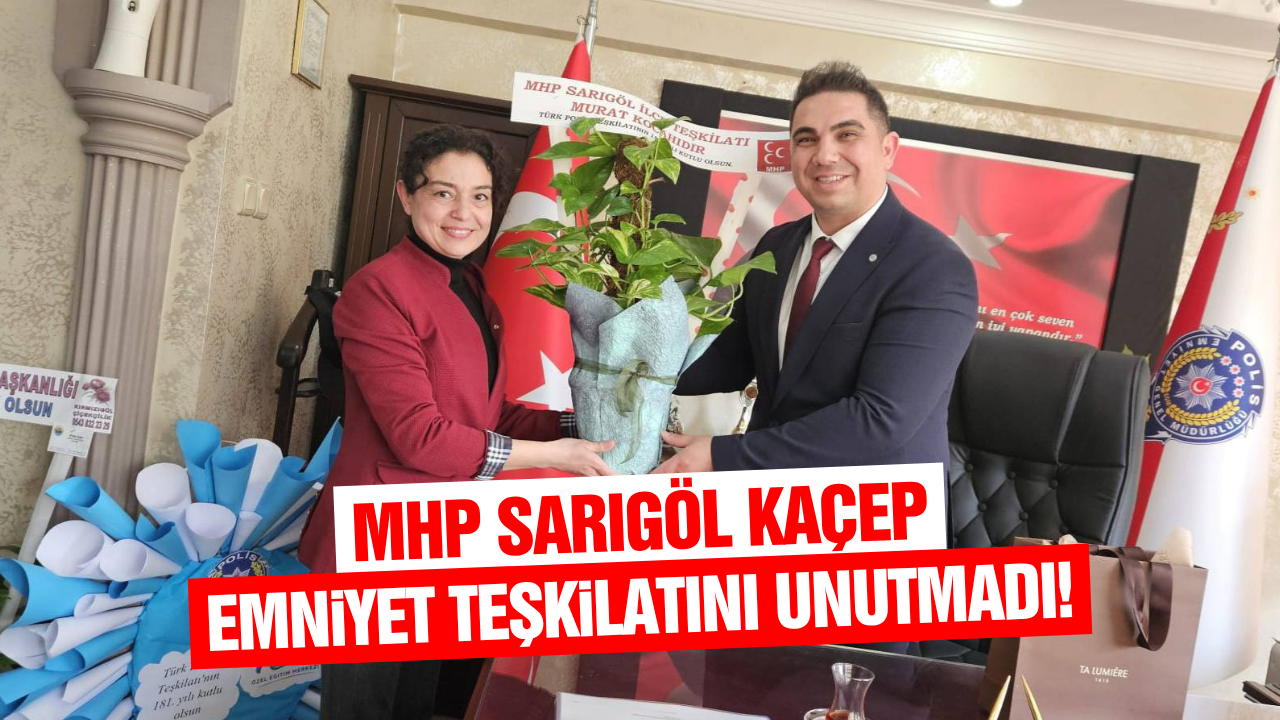 Sarıgöl MHP KAÇEP’ten Polis Haftası'na Anlamlı Ziyaret