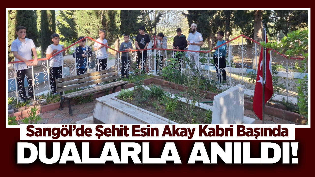 Sarıgöl’de Şehitler Haftası’na Anlamlı Ziyaret