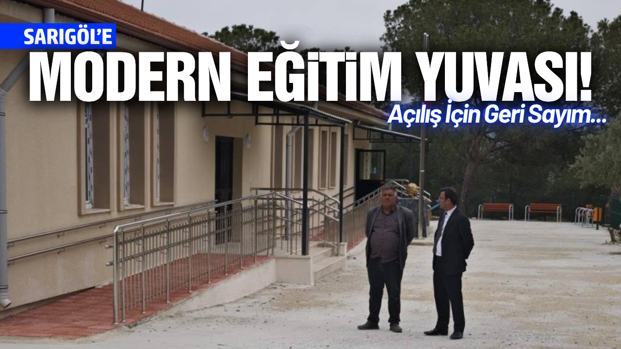 Sarıgöl'e modern eğitim hamlesi!