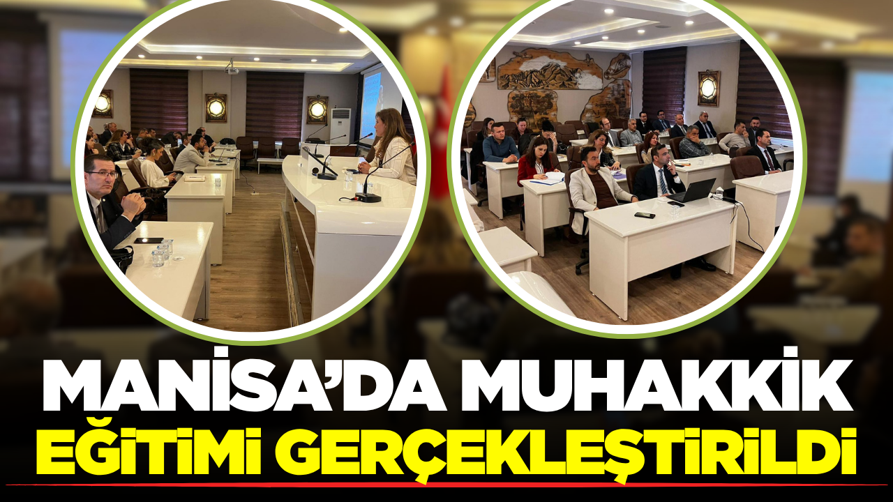 Şehzadeler’de Yöneticilere Yönelik "Muhakkik Eğitimi"