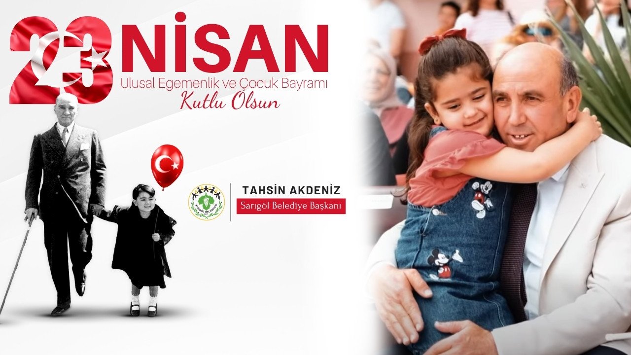 Sarıgöl Belediyesi 23 Nisan Ulusal Egemenlik ve Çocuk Bayramı Kutlama Mesajı