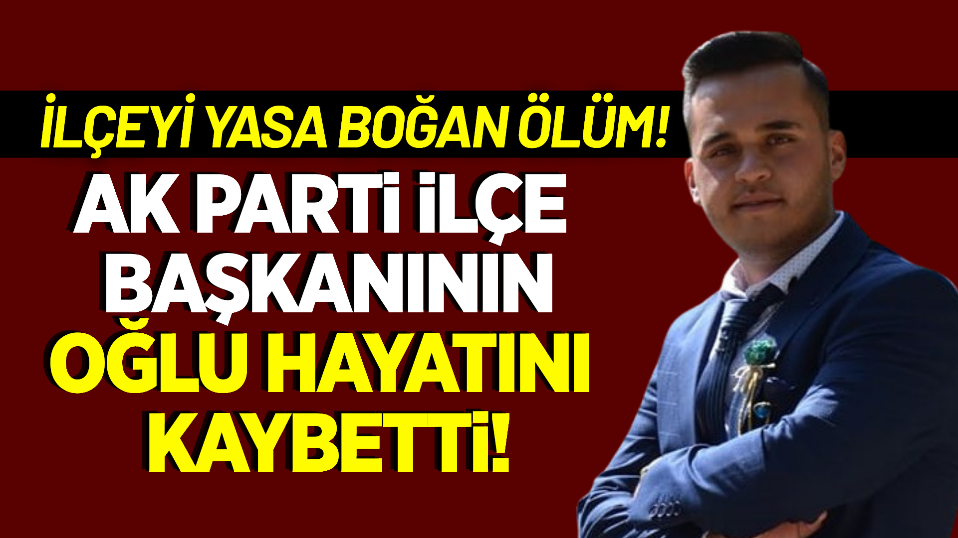 Tüfek kazası can aldı: AK Parti İlçe Başkanının oğlu hayatını kaybetti!