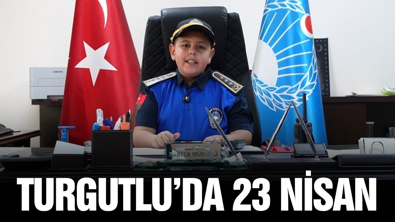 Turgutlu’da 23 Nisan’da zabıta görevi miniklere emanet edildi