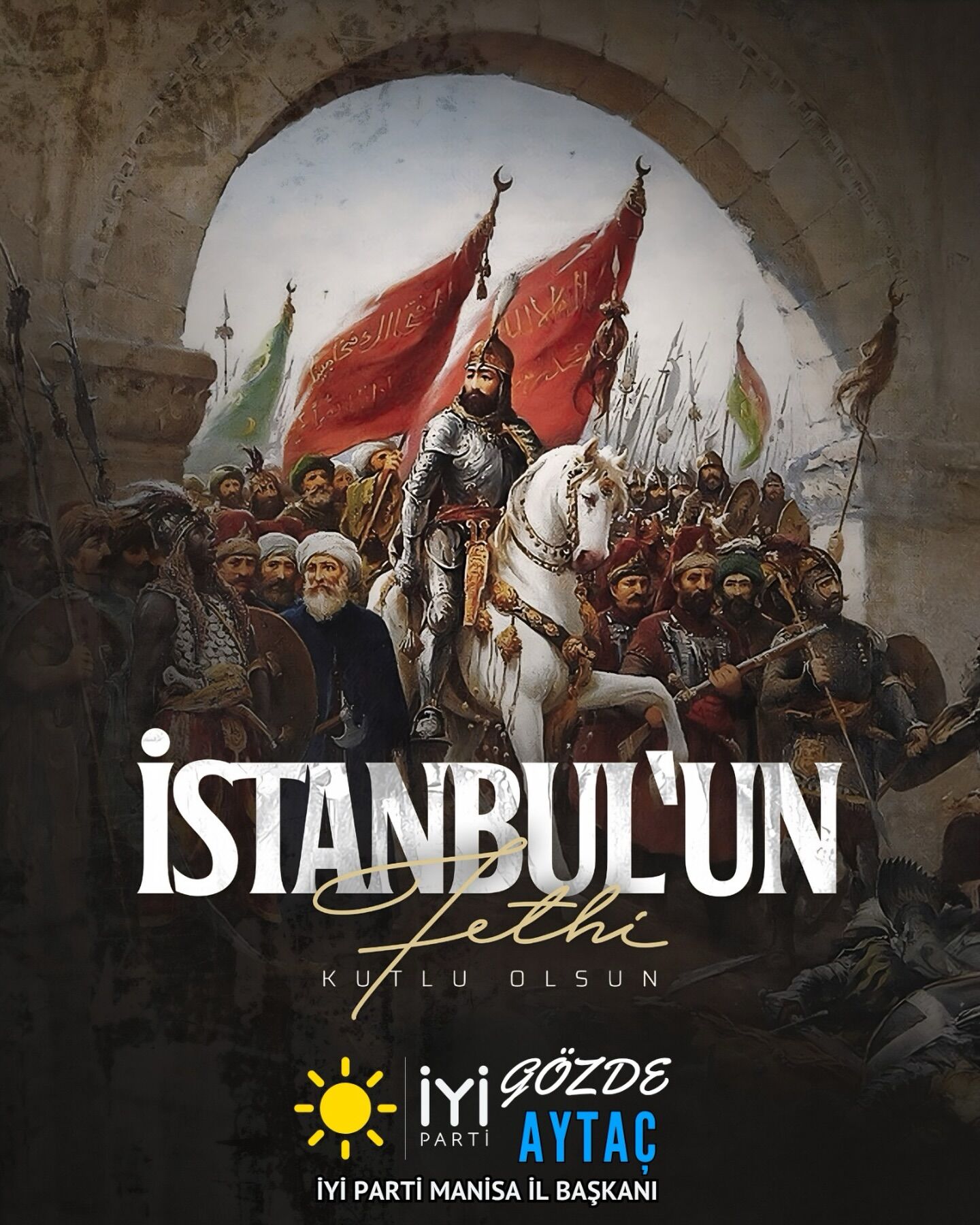 İYİ Parti Manisa İl Başkanı Gözde Akçakın Aytaç’tan İstanbul’un Fethi Mesajı
