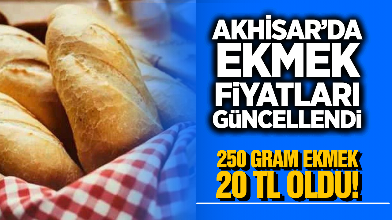 Akhisar'da Ekmeğe Zam: Yeni Fiyat Tarifesi Belli Oldu