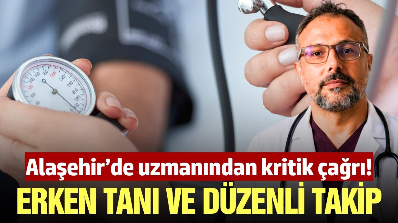 Alaşehir'den uyarı geldi: Sessizce ilerliyor, hayati risk barındırıyor