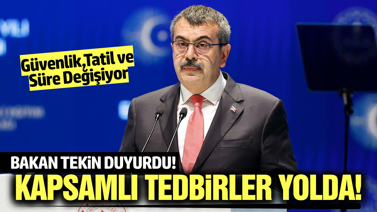 Bakan Tekin duyurdu: Okul güvenliğinde yeni dönem!