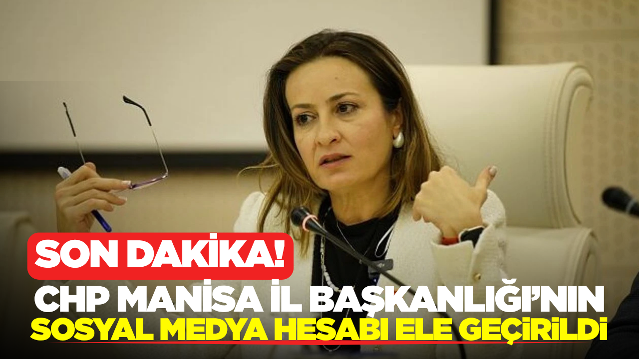 CHP Manisa İl Başkanlığı'nın Facebook Sayfası Ele Geçirildi! Yeni Hesap Duyuruldu