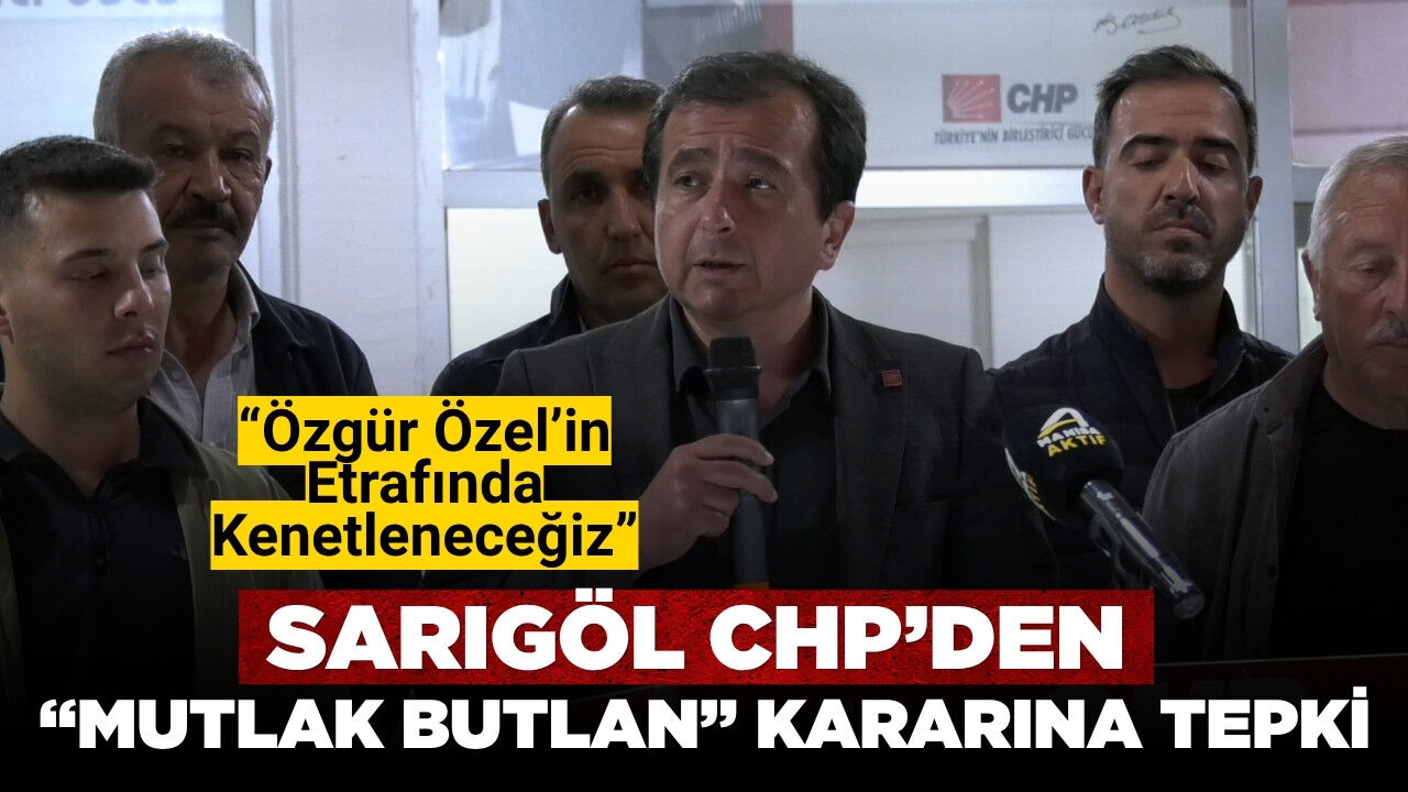 Sarıgöl CHP’den “Mutlak Butlan” Kararına Tepki!