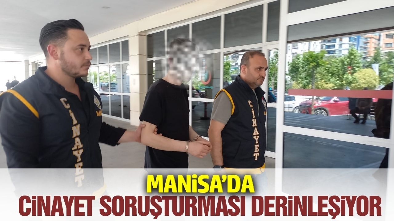 Manisa’da kanlı olay: 1 kişi adliyeye sevk edildi