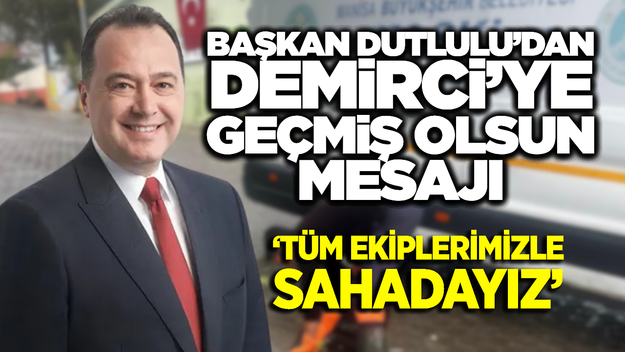 Demirci’deki Dolu Afeti Sonrası Başkan Dutlulu'dan Açıklama: "Durumu Yakından Takip Ediyoruz"