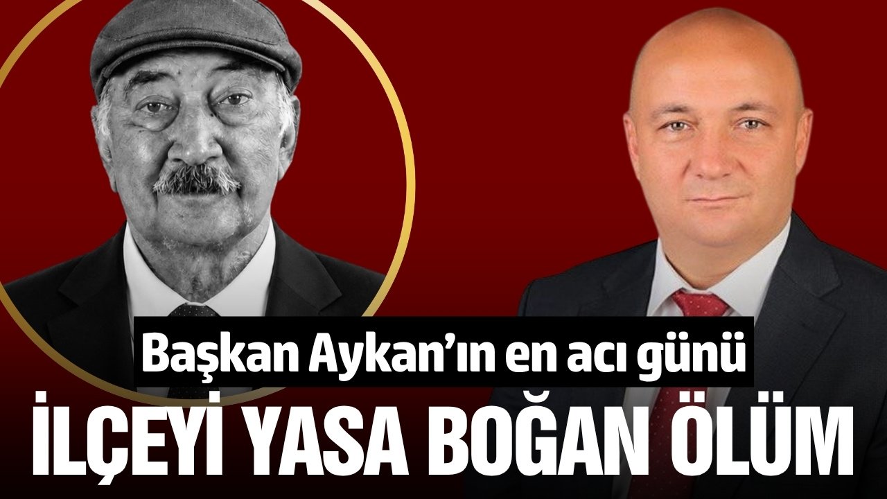 Gölmarmara Belediye Başkanı Cem Aykan’ın acı günü