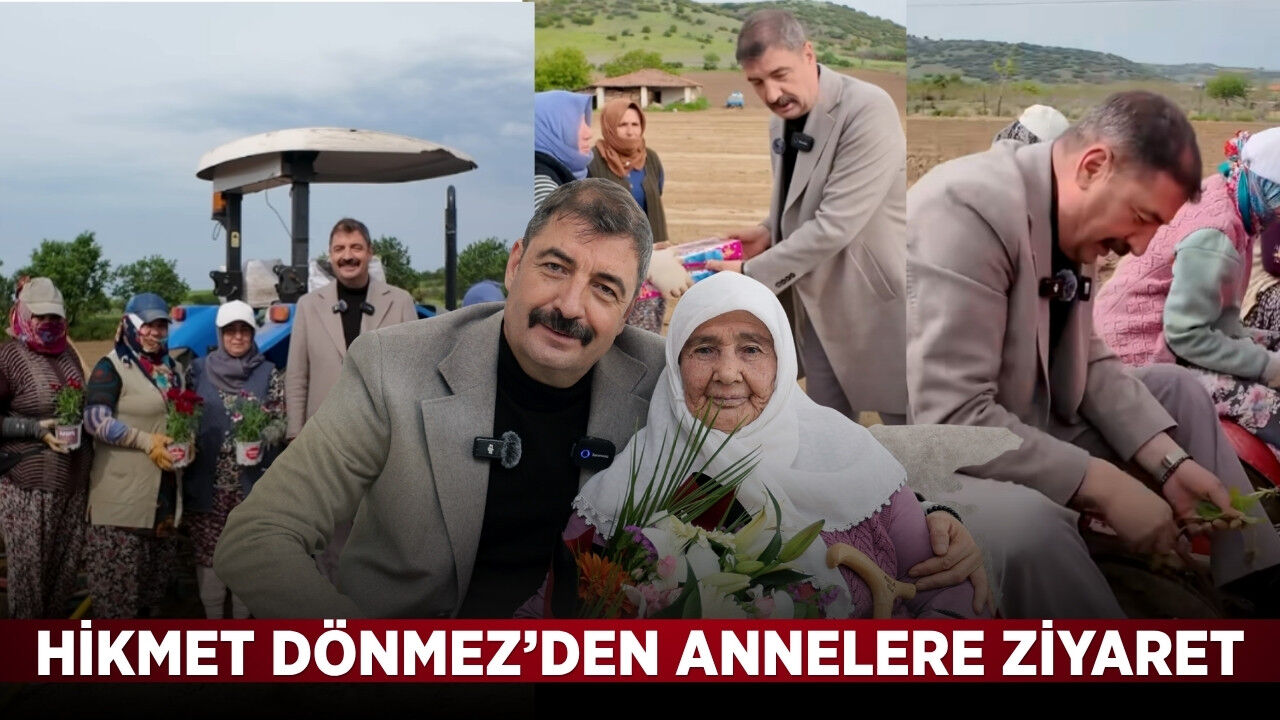 Başkan Dönmez'den Anneler Günü'ne özel ziyaret!