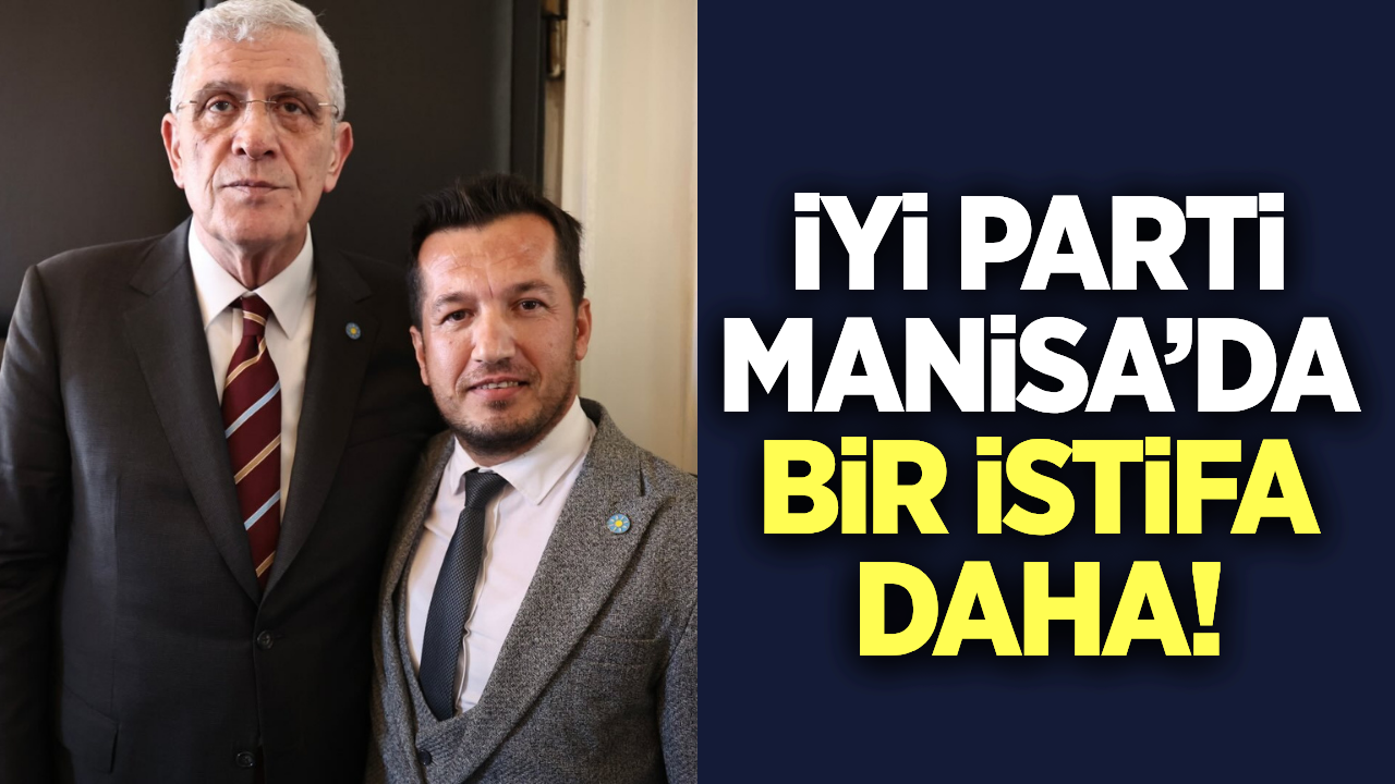 İYİ Parti Manisa'da deprem devam ediyor!