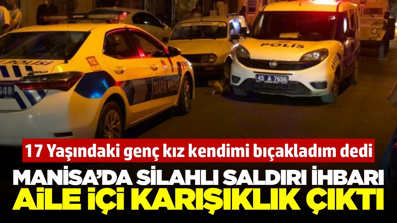 Manisa'da Hareketli Dakikalar: Silahlı Saldırı İhbarından Aile İçi Karışıklık Çıktı!
