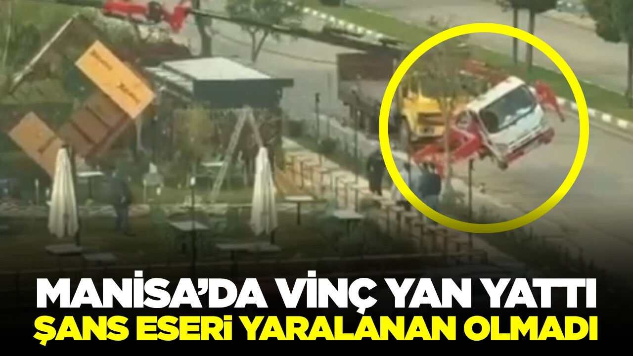 Manisa’da vinç yan yattı: O anlar kameralara yansıdı