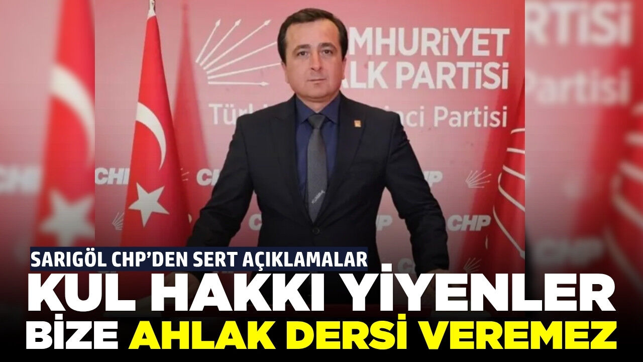 CHP Sarıgöl’den sert açıklamalar!