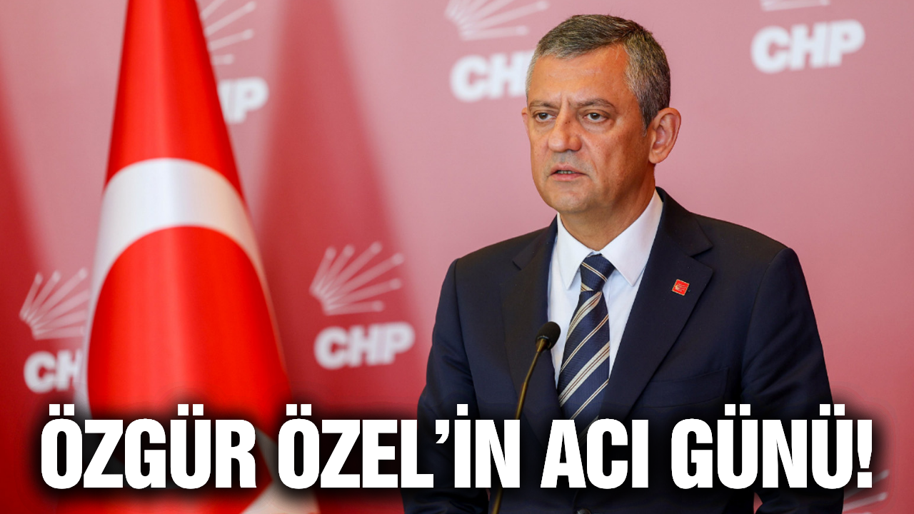 Özgür Özel'in acı günü!