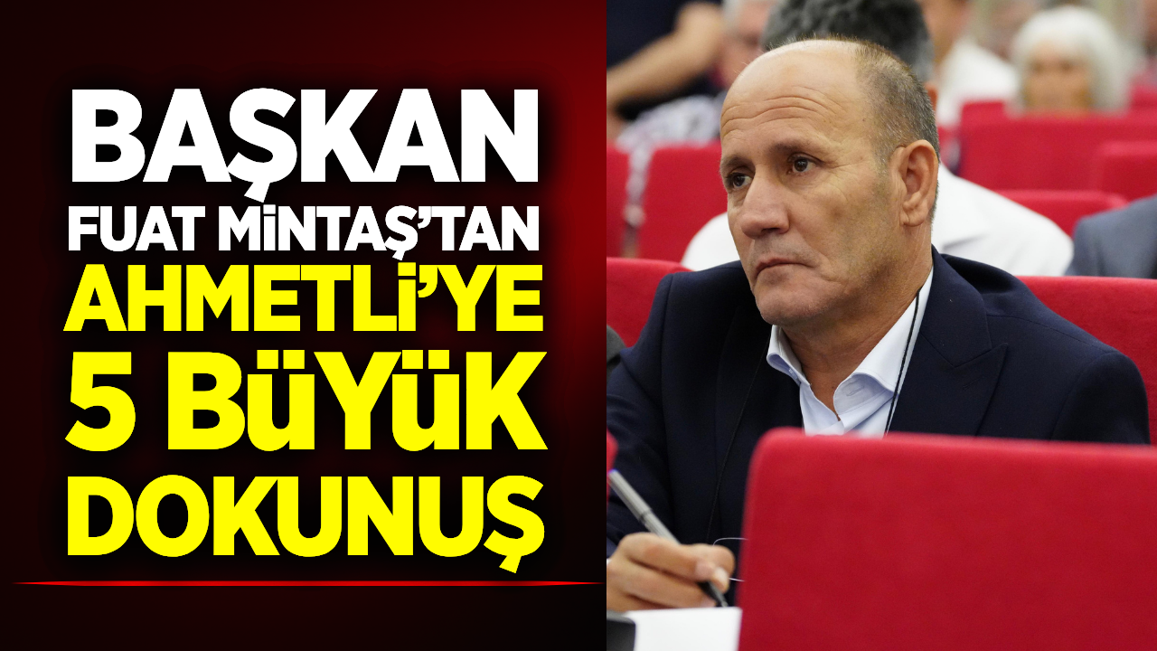 Ahmetli'de Değişim Rüzgarı: Belediyeden 5 Dev Yatırım Birden!