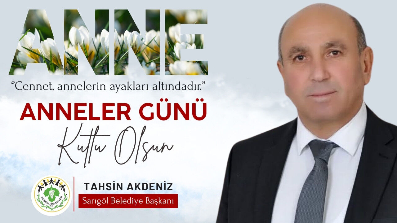 Sarıgöl Belediyesinden Anneler Günü Mesajı