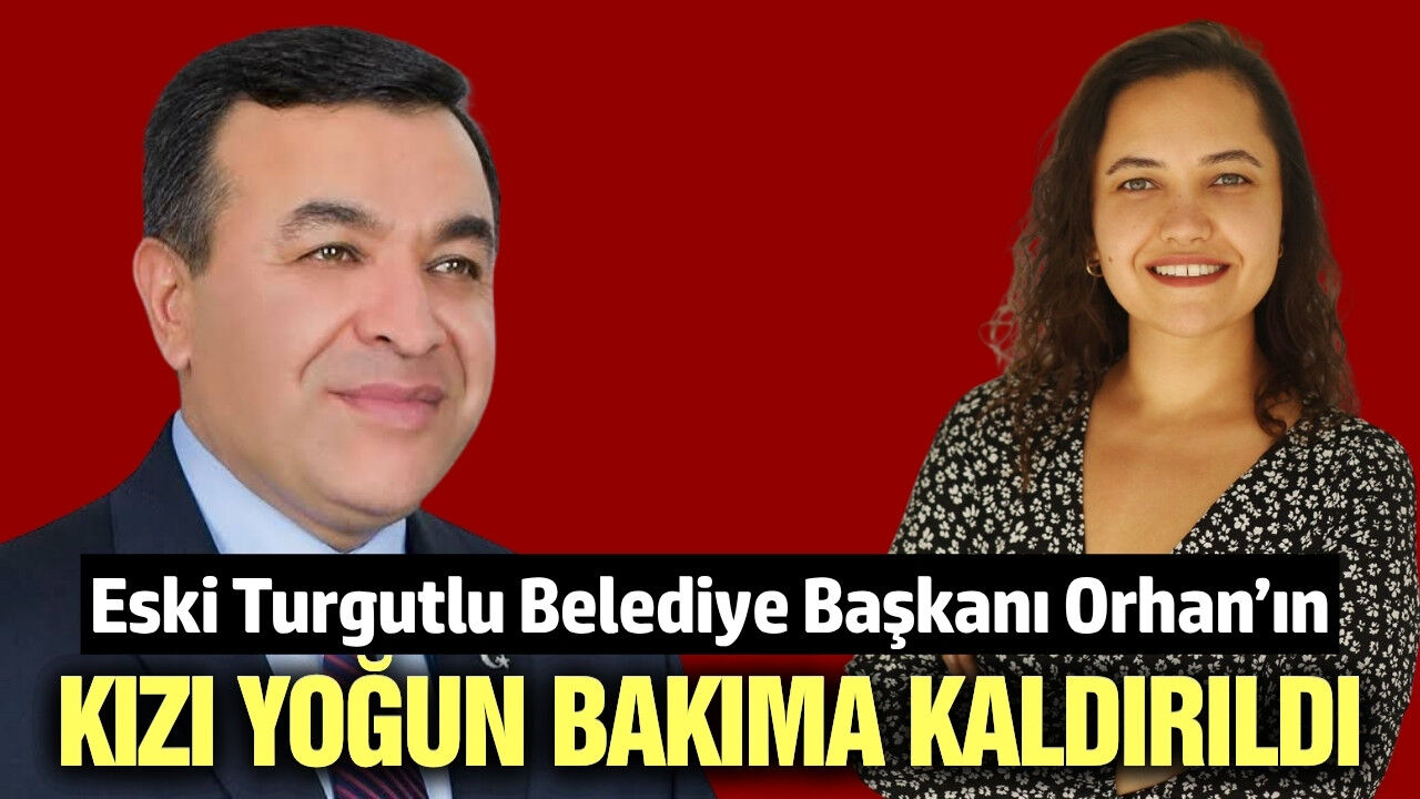 Yeniden Refah Partisi İl Başkanı Orhan'ın kızından üzücü haber