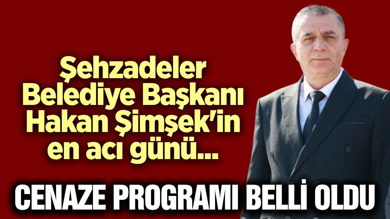 Başkan Şimşek'in annesi Gülşinaz Şimşek'in cenaze programı belli oldu