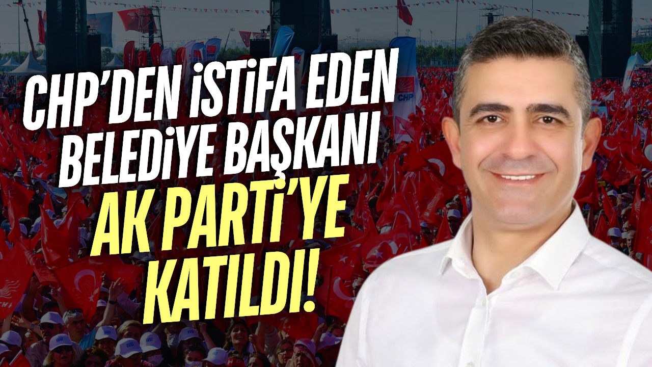 CHP'lileri kızdıracak hamle! İstifa edip AK Parti saflarına katıldı