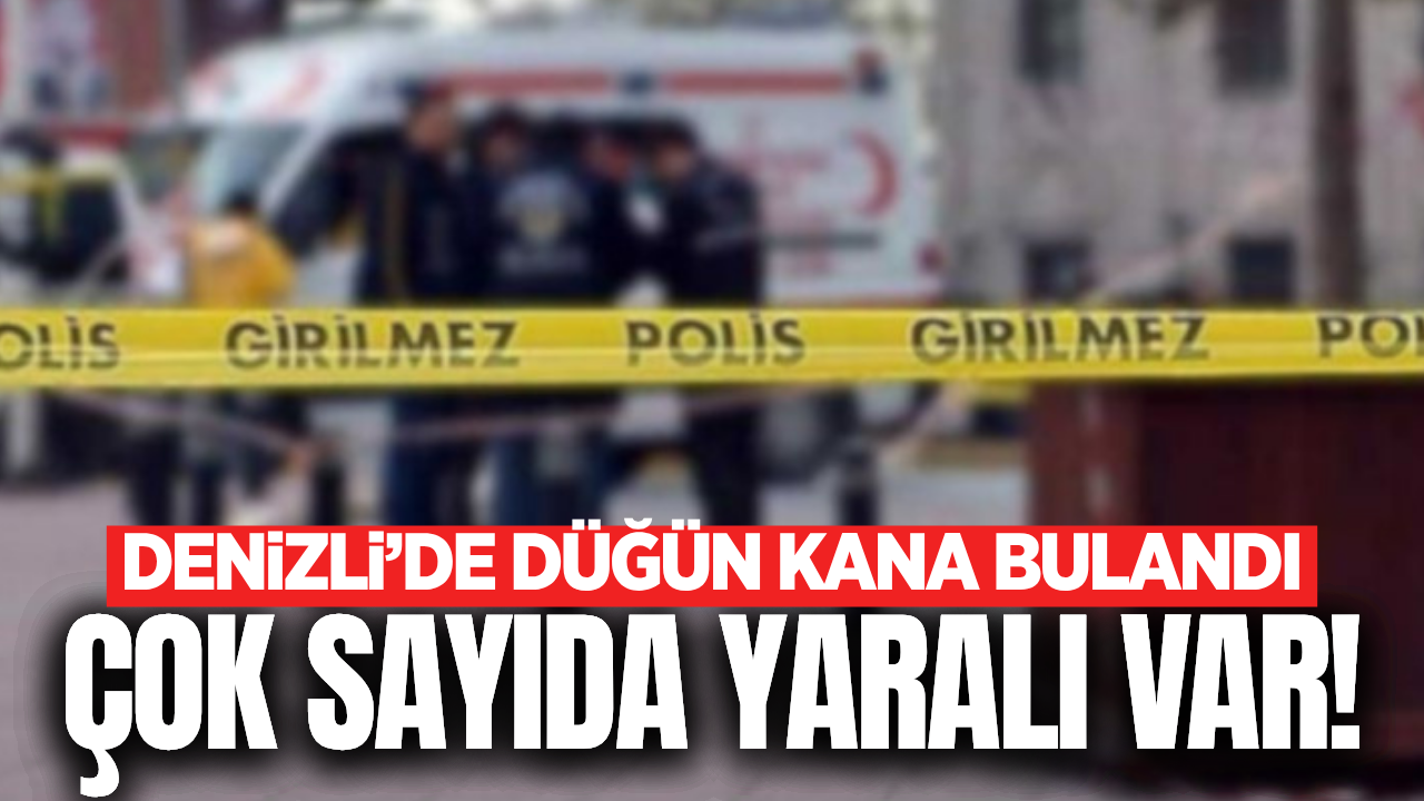 Denizli'de düğün evi savaş alanına döndü: Çok sayıda yaralı var!