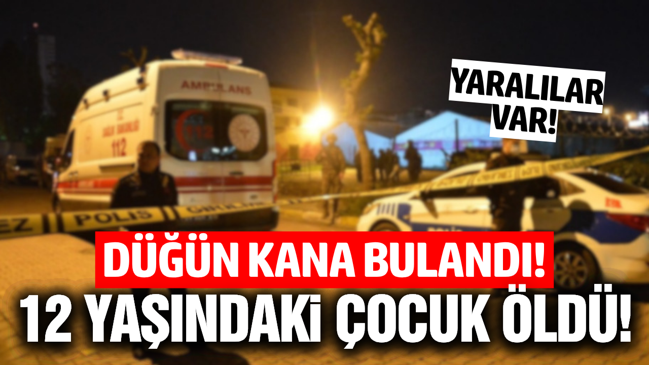 İzmir'de düğünde 'istek parça' dehşeti: 12 yaşındaki çocuk öldü!