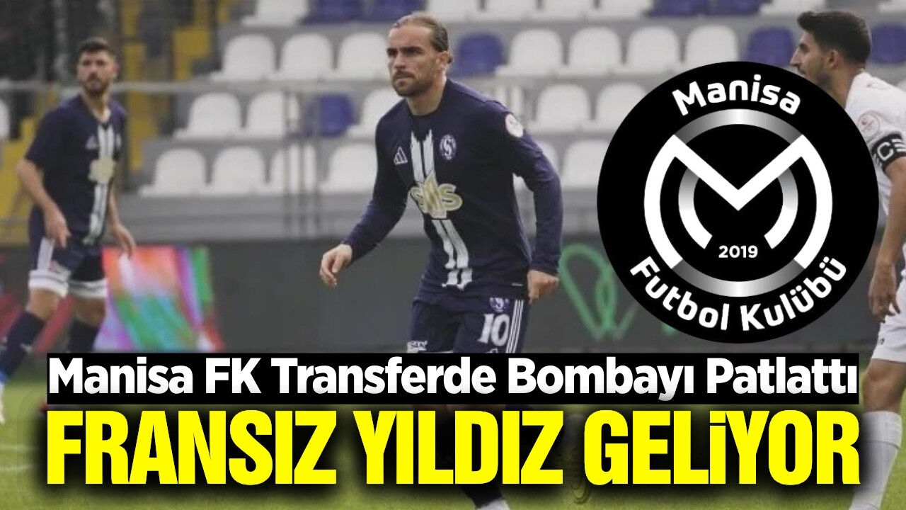 Manisa FK, Fransız yıldızı renklerine bağladı