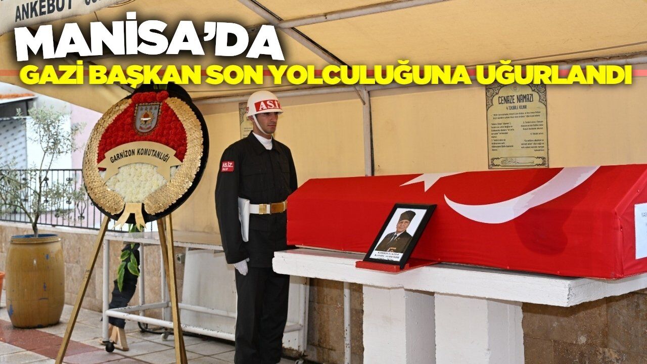 Manisa'da Gazi başkan sonsuzluğa uğurlandı