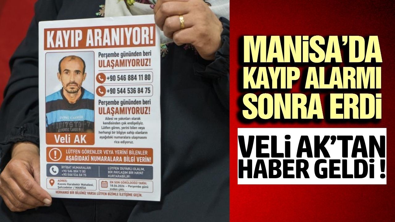 Ailesi sokak sokak arıyordu! Kayıp Veli Ak’tan sevindiren haber
