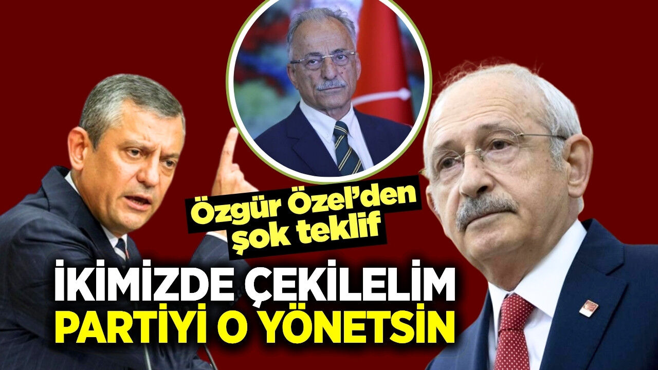 Özel'den Kılıçdaroğlu'na: 'İkimizde genel başkanlıktan çekilelim o yönetsin'