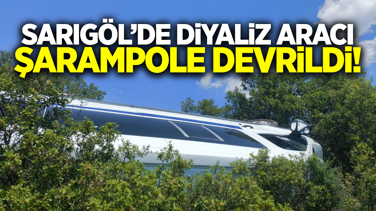 Sarıgöl'de kontrolden çıkan diyaliz aracı devrildi