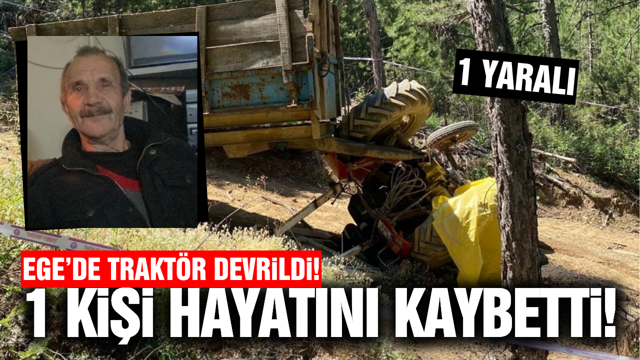 Traktörün altında kalan 1 kişi hayatını kaybetti!