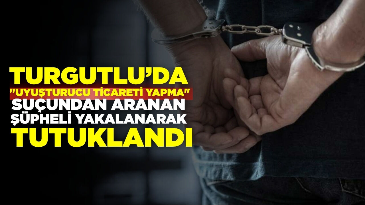 Manisa'da aranan şüpheli yakayı ele verdi!