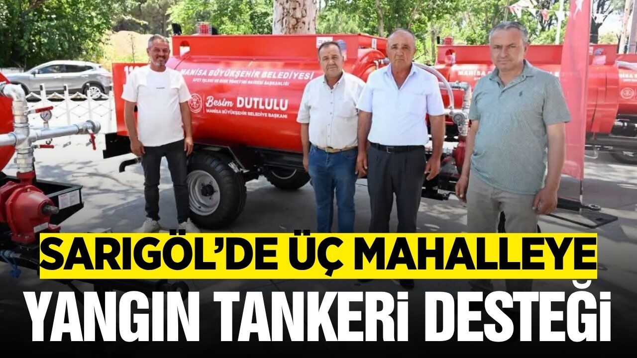 Sarıgöl'de Kırsal Mahallelerin Yangına Karşı Gücü Artırılıyor