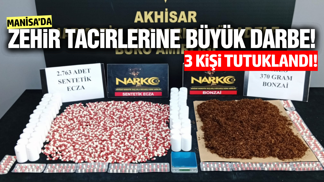 Manisa'da zehir tacirlerine operasyon: 3 tutuklama!