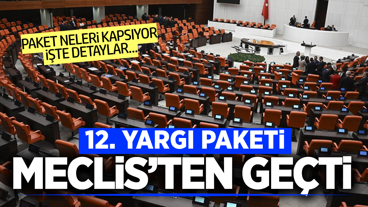 12. Yargı Paketi TBMM'den geçti!