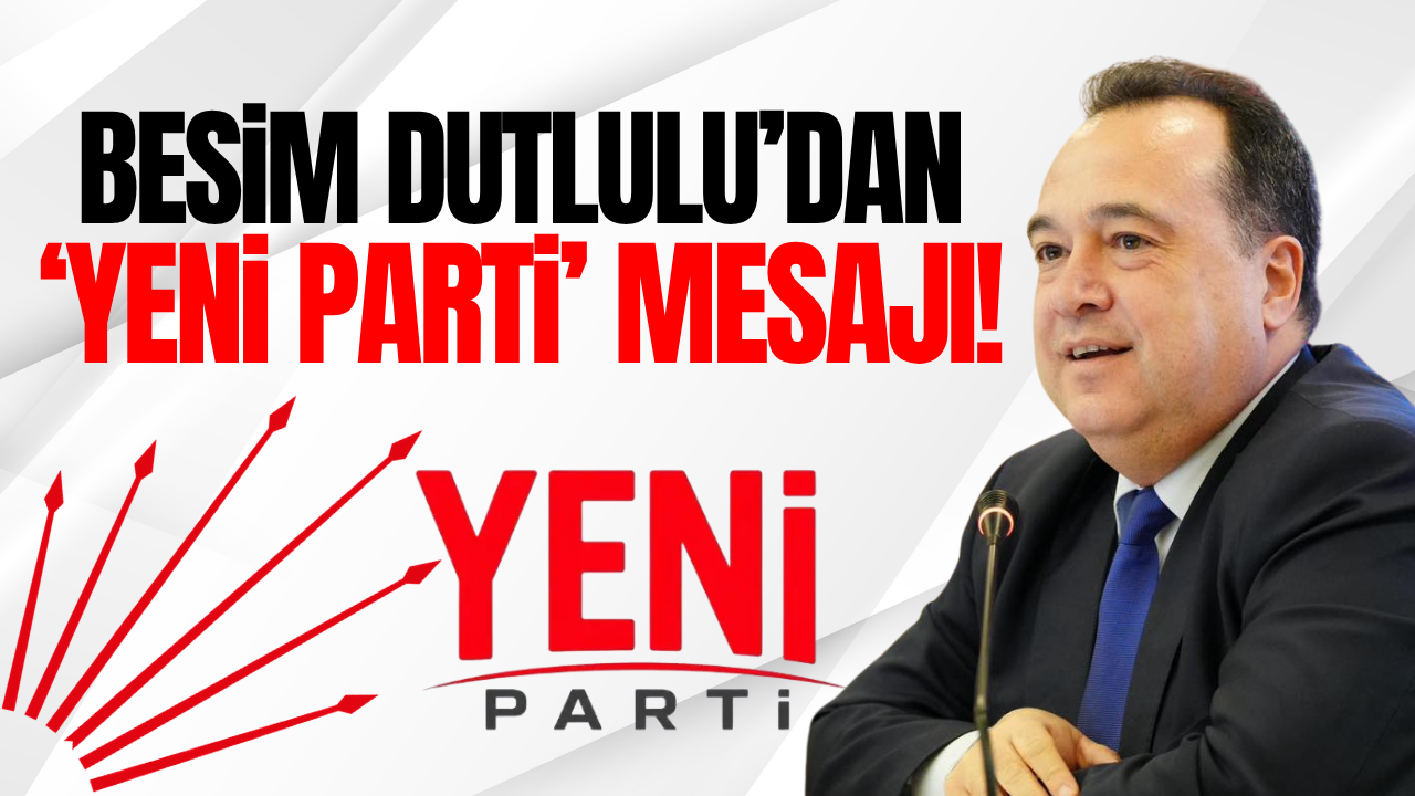 Besim Dutlulu'dan 'Yeni Parti' açıklaması!